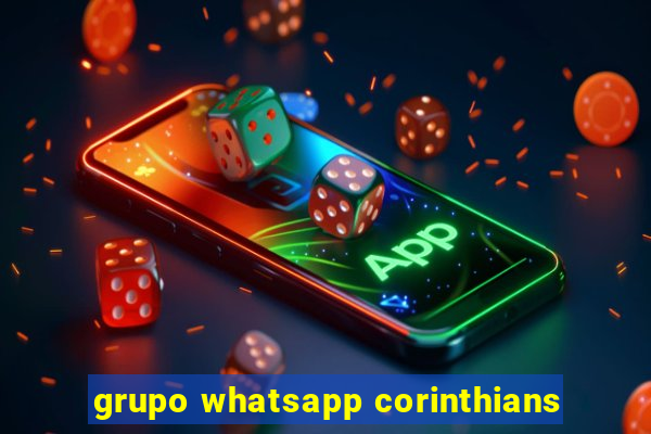 grupo whatsapp corinthians